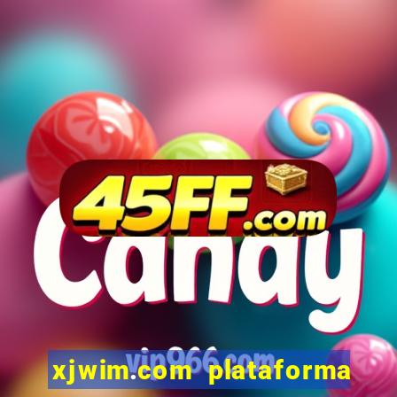 xjwim.com plataforma de jogos